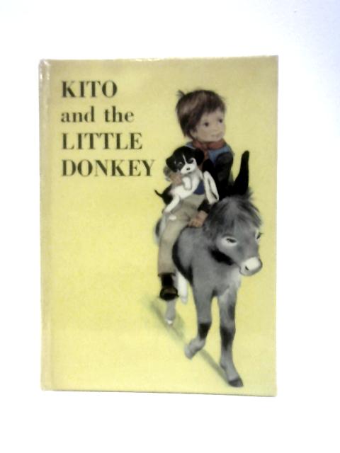 Kito and the Little Donkey By Dominique