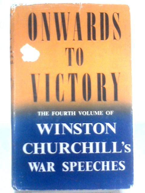 Onwards to Victory By Winston S Churchill