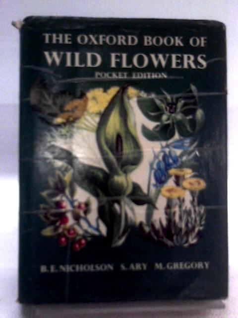 The Oxford Book of Wild Flowers By S. Ary et al