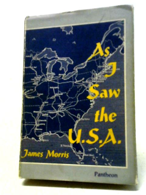 As I Saw The U.S.A By Jan Morris