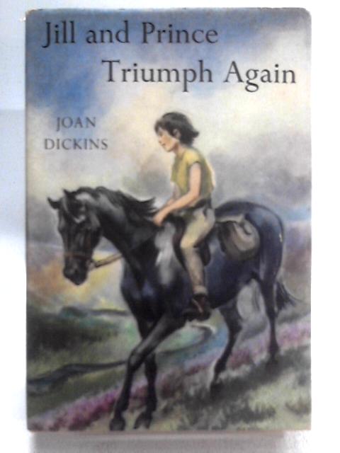 Jill and Prince Triumph Again By Joan Dickins