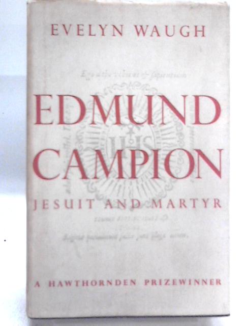 Edmund Campion By Evelyn Waugh