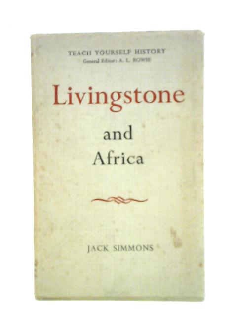 Livingstone and Africa By Jack Simmons