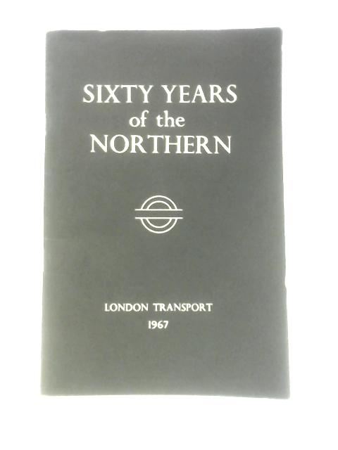 Sixty Years of the Northern By Charles E.Lee