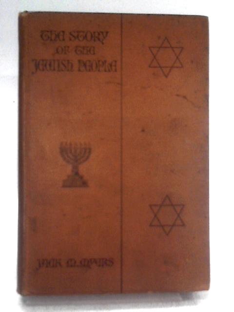 The Story of the Jewish People Vol. I By Jack M. Myers