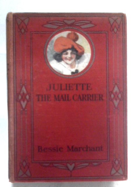 Juliette, The Mail Carrier By Bessie Marchant