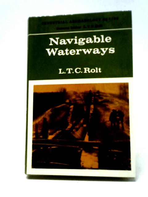 Navigable Waterways By L.T.C. Rolt