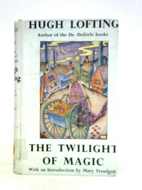 The Twilight of Magic By Hugh Lofting