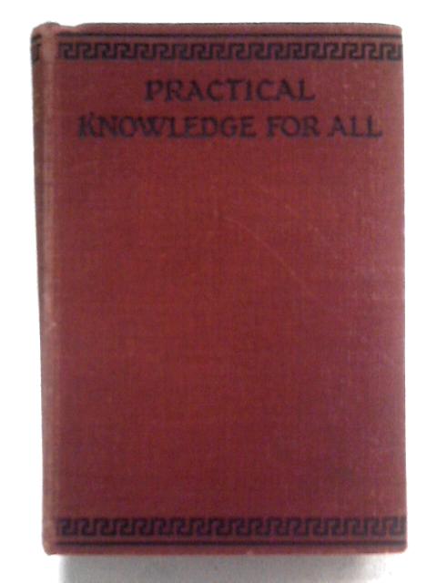 Practical Knowledge For All, Third Volume By Sir J.A.Hammerton