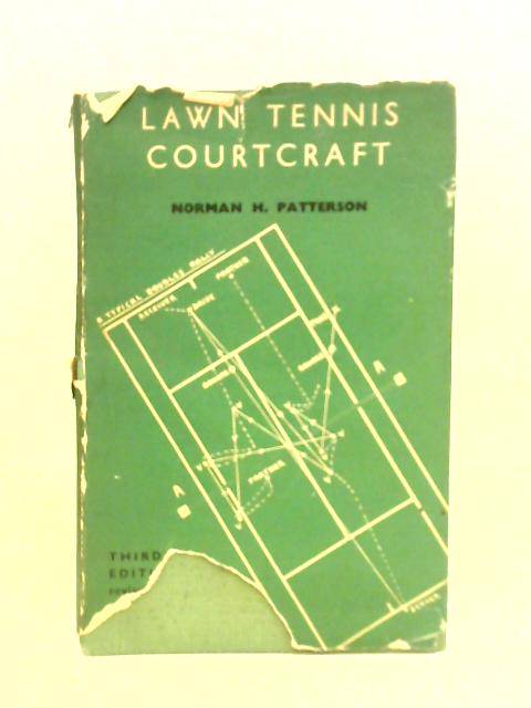 Lawn Tennis Courtcraft By Norman H. Patterson