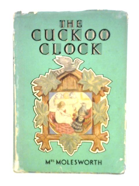 The Cuckoo Clock By Mrs. Molesworth