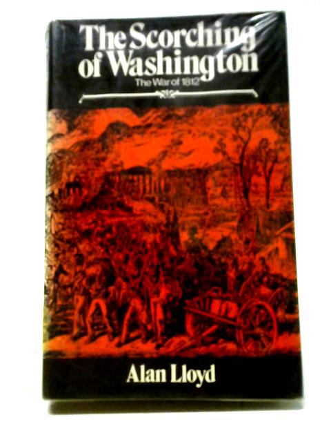 The Scorching of Washington von Alan Lloyd