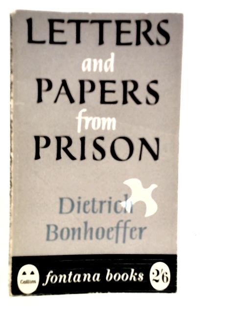 Letter & Papers From Prison By Dietrich Bonhoeffer