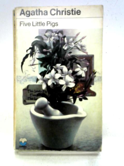 Five Little Pigs By Agatha Christie