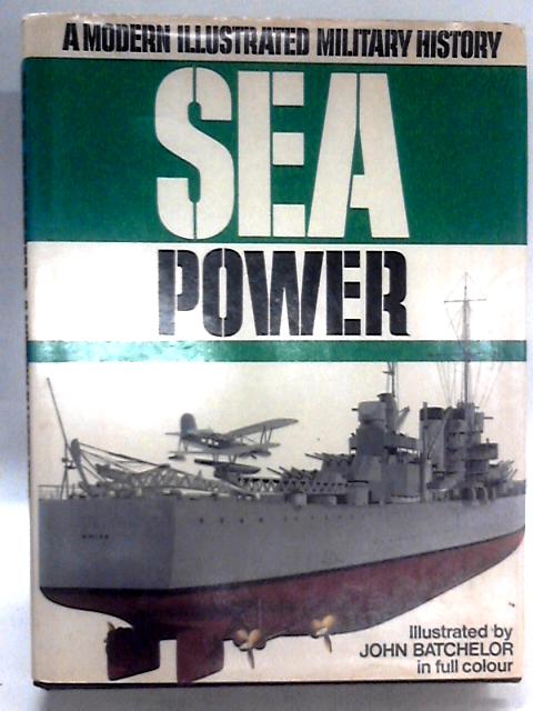 Modern Illustrated History of Sea Power von Unstated