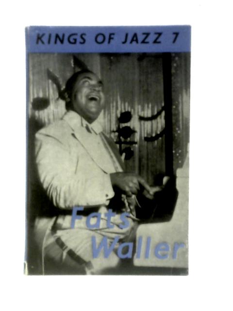 Fats Waller (Kings Of Jazz Series; No.7) By Charles Fox