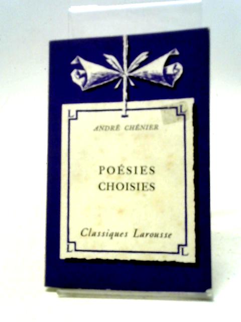 Poesies Choisies By Andre Chenier