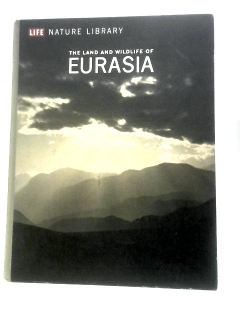 The Land and Wildlife of Eurasia von Francois Bourliere