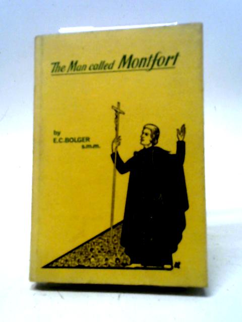 The Man Called Montfort By E.C. Bolger