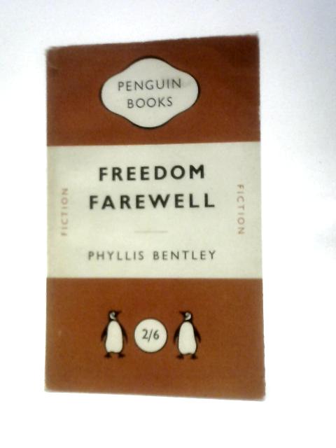 Freedom, Farewell By Phyllis Bentley