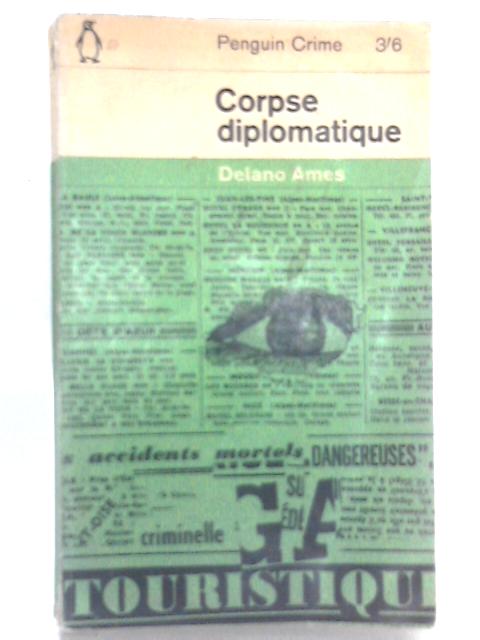 Corpse Diplomatique By Delano Ames