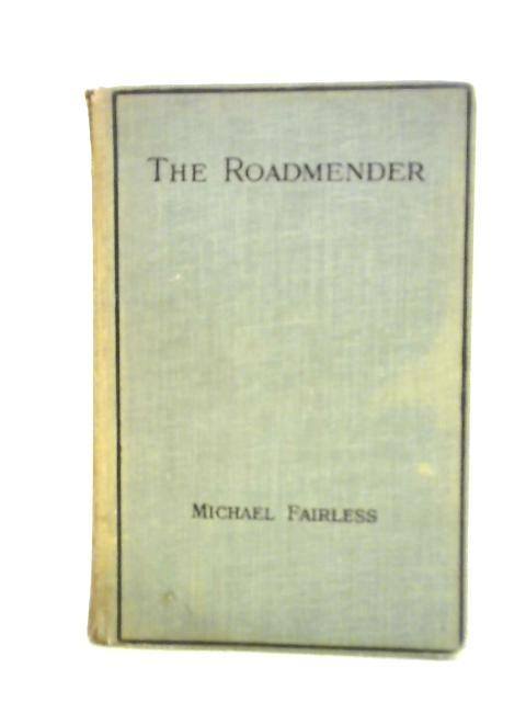 The Roadmender By Michael Fairless