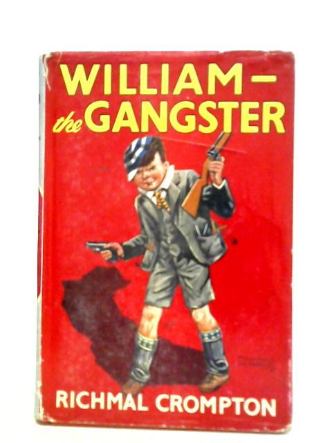 William The Gangster By Richmal Crompton