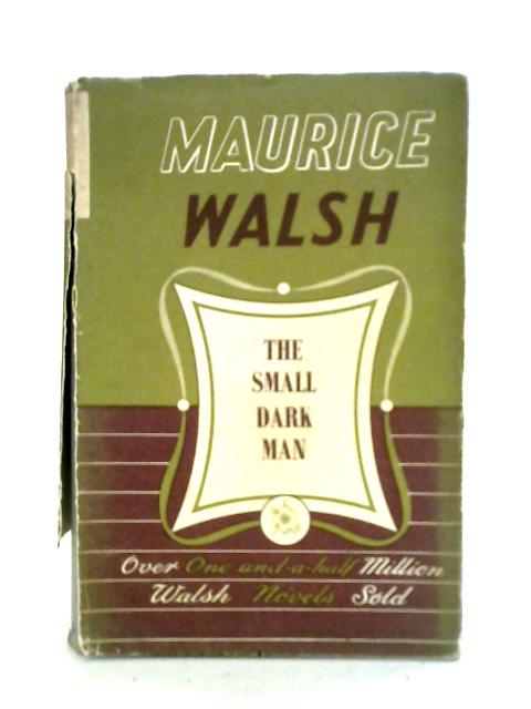 The Small Dark Man von Maurice Walsh