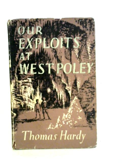 Our Exploits at West Poley von Thomas Hardy