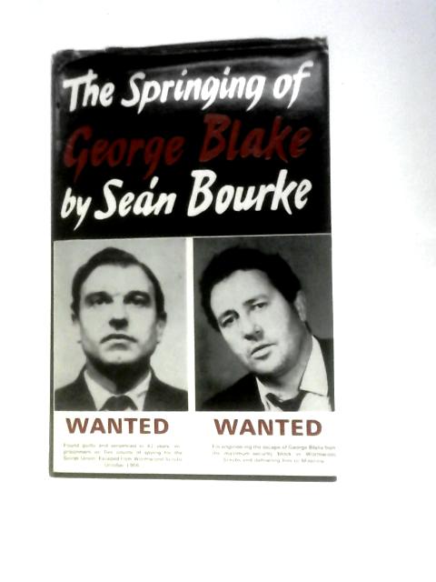 The Springing of George Blake By Sean Bourke