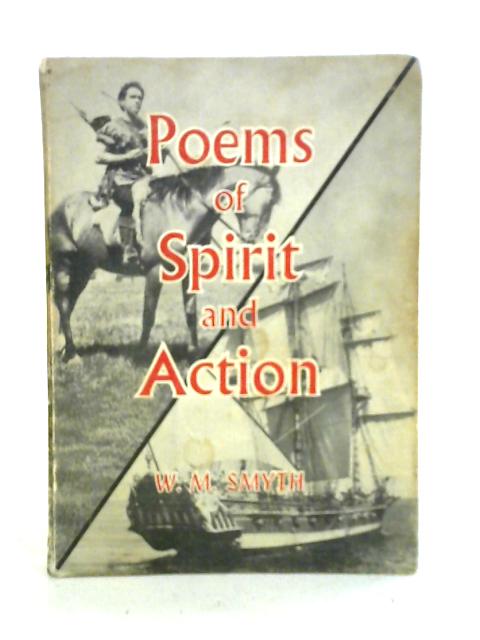 Poems Of Spirit And Action By W. M. Smyth