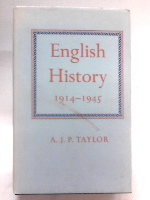 English History 1914-1945 By AJP Taylor