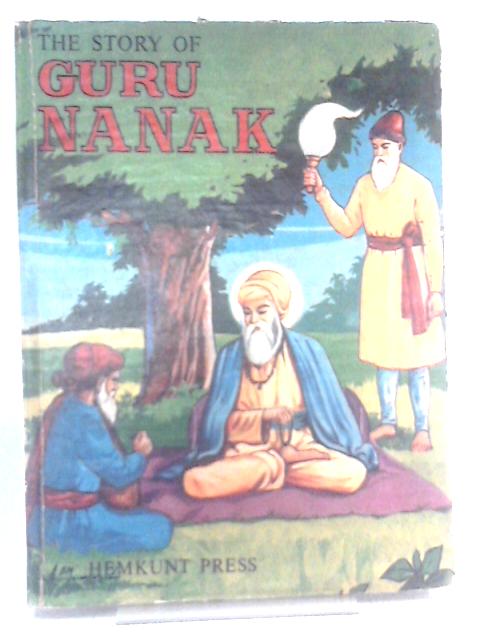 The Story of Guru Nanak By Mala Singh