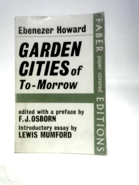 Garden Cities of To-morrow By Ebenezer Howard