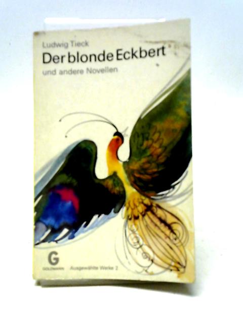 Der Blonde Eckbert By Ludwig Tieck