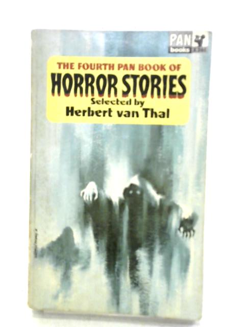 The Fourth Pan Book of Horror Stories By Herbert Van Thal (ed.)