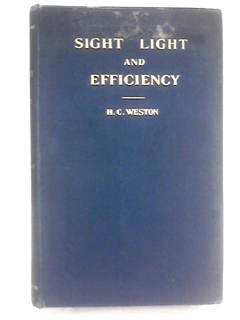 Sight Light and Efficiency von Hubert Claude Weston