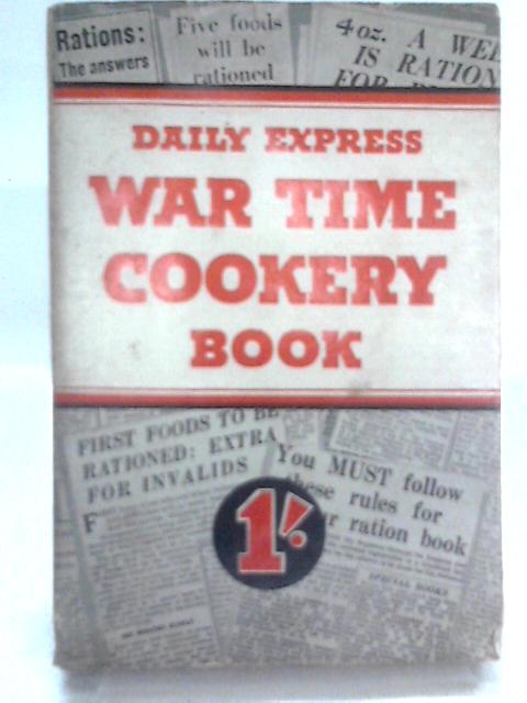 Daily Express War Time Cookery Book By Unstated