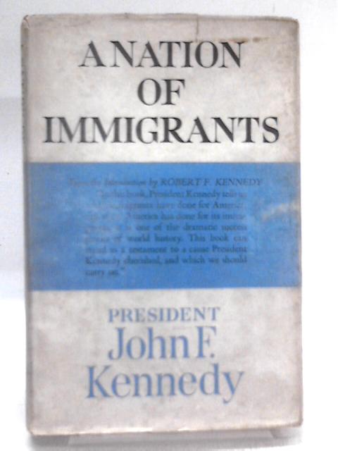 A Nation of Immigrants By John F. Kennedy