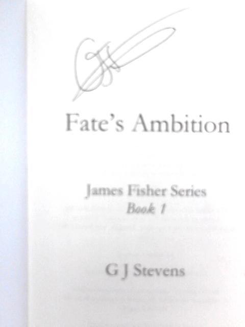 Fates's Ambition (James Fisher Series Book 1) By GJ Stevens