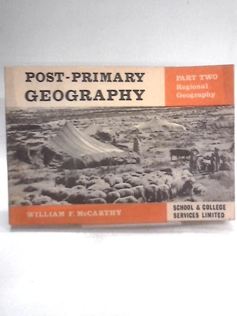 Post-Primary Geography: Book Two By W. F. McCarthy