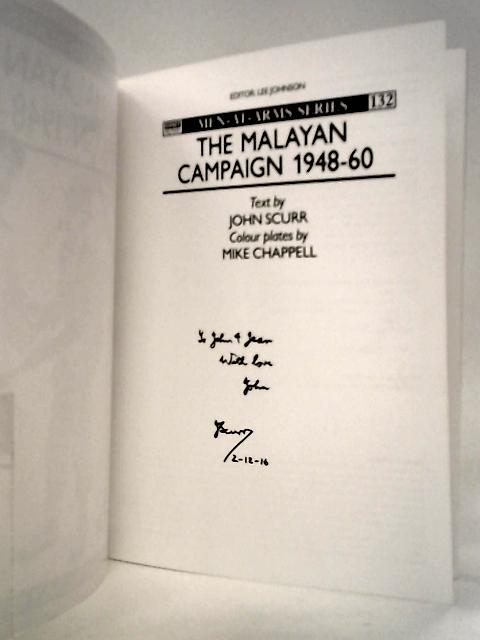 The Malayan Campaign 1948-60 von John Scurr