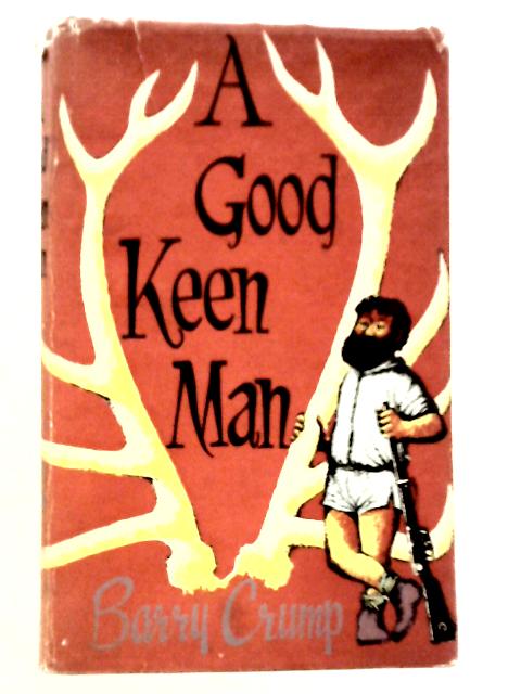 A Good Keen Man By Barry Crump