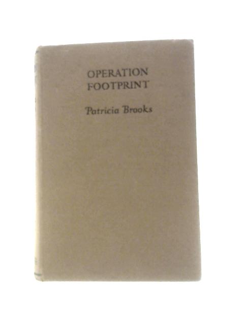 Operation Footprint By Patricia Brooks