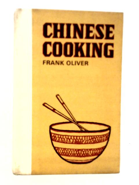 Chinese Cooking & Indian Cooking By Frank Oliver & Savitri Chowdhary