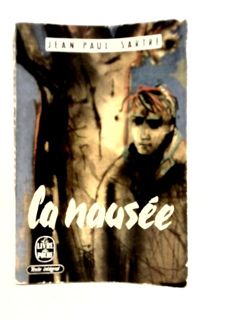 La Nausee By Jean-Paul Sartre