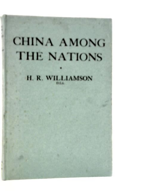 China Among The Nations By H.R.Williamson