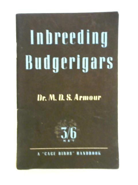 Inbreeding Budgerigars By M. D. S. Armour