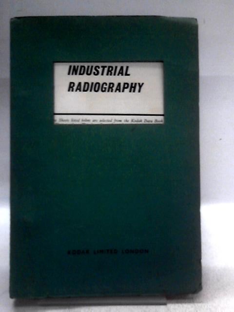 Industrial Radiography von Unstated