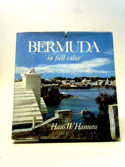 Bermuda In Full Color By Hans W. Hannau